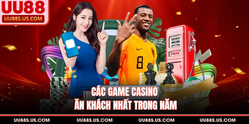 Các game casino ăn khách nhất trong năm