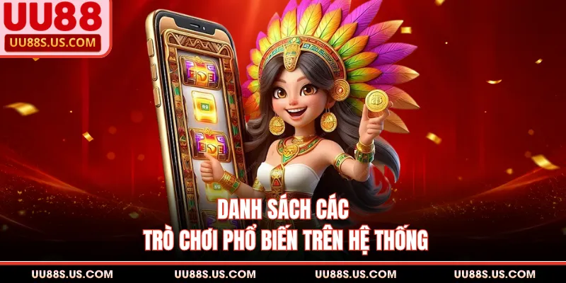 Danh sách các trò chơi phổ biến trên hệ thống