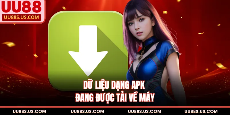 Dữ liệu dạng apk đang được tải về máy