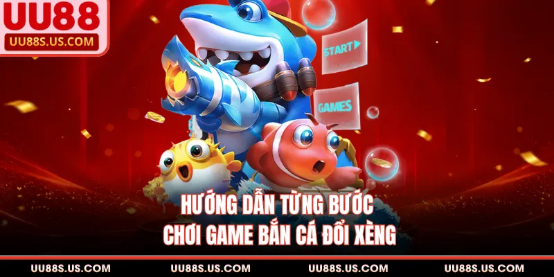 Bắn Cá Xèng - Mẹo Diệt Cá Boss Nhận Ngay 88 Triệu Đồng 3 Hướng dẫn từng bước chơi game bắn cá đổi xèng