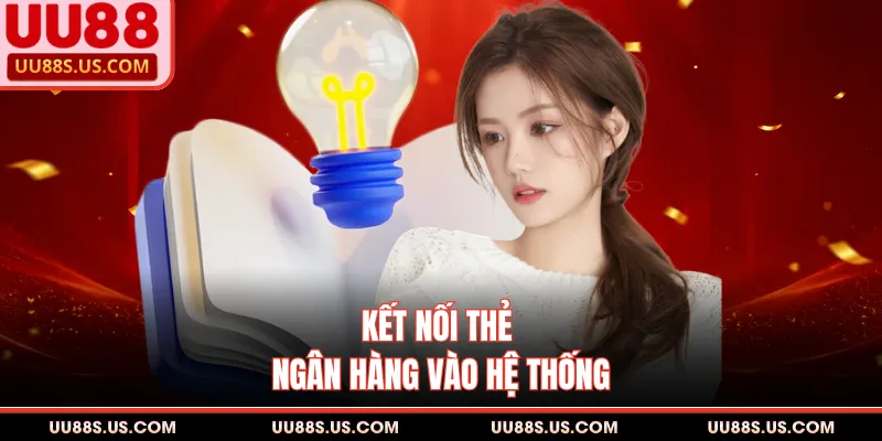 Kết nối thẻ ngân hàng vào hệ thống