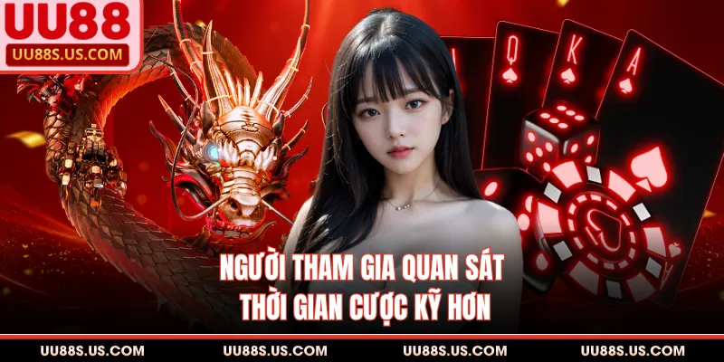 Rồng Hổ - Sảnh Đấu Đẳng Cấp Thăng Hoa Theo Thời Gian 3 Người tham gia quan sát thời gian cược kỹ hơn