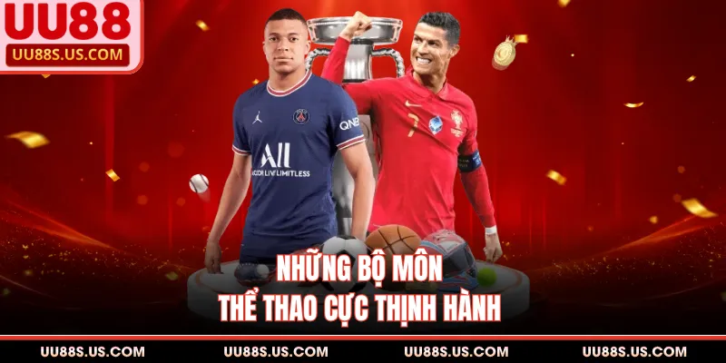 Những bộ môn thể thao cực thịnh hành