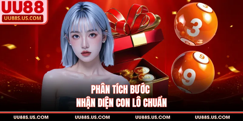 Phân tích bước nhận diện con lô chuẩn