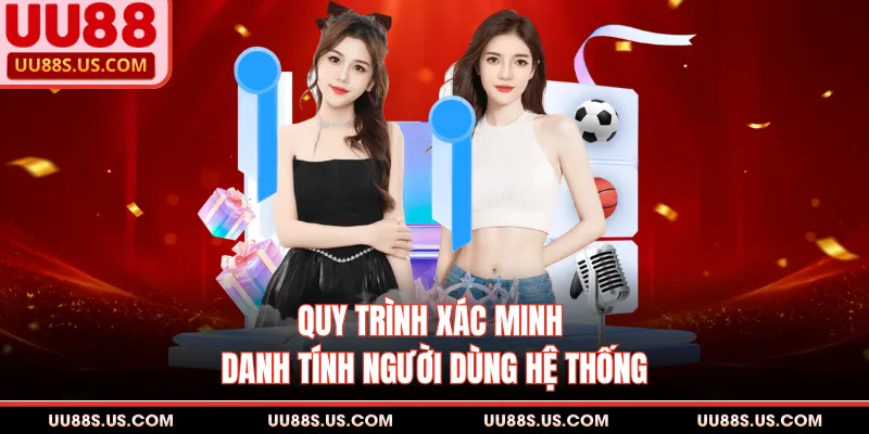 Quy trình xác minh danh tính người dùng hệ thống