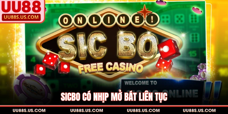Sicbo - Thế Giới Cá Cược Thượng Lưu, Giải Trí Mỗi Ngày 1 Sicbo có nhịp mở bát liên tục