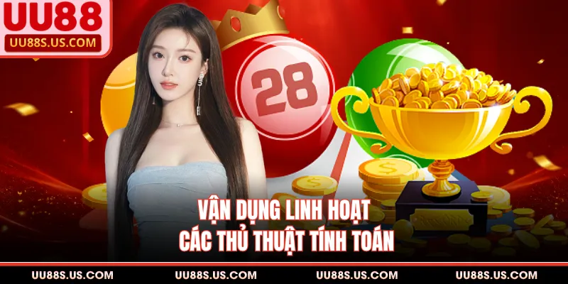 Vận dụng linh hoạt các thủ thuật tính toán